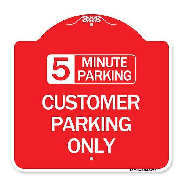 Signmission Customer Parking Choose Your Limit Minute Parking, Red & White Alum Sign, 18" x 18", RW-1818-24207 A-DES-RW-1818-24207 - main